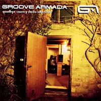 Groove Armada Goodbye Country (hello nightclub) CD