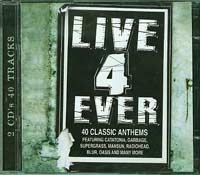 Various Live 4 Ever - 40 Classic Anthems 2xCD Various Live 4 Ever - 40 Classic Anthems 2xCD