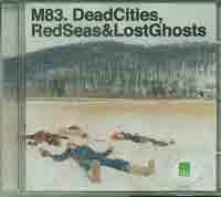 M83 Dead Cities, Red Seas & Lost Ghosts CD