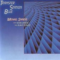 Micheal Shrieve Transfer Station Blue LP