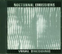 Nocturnal Emissions Viral Shedding   CD