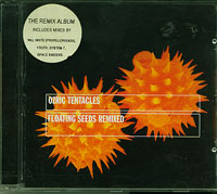 Ozric Tentacles Floating Seeds Remixed CD