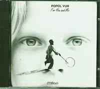 Popol Vuh For you and me  CD