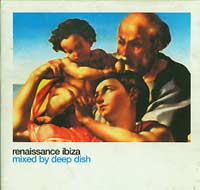 Various Renaissance Ibiza mixed by Deep Dish 2xCD Various Renaissance Ibiza mixed by Deep Dish 2xCD