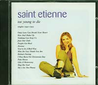 Saint Etienne  too young to die singles 1990-95 CD