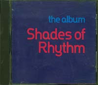 Shades of Rhythm The Album CD