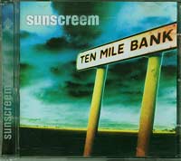 Sunscreem  ten mile bank CD