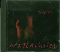 Waterlillies Tempted  CD